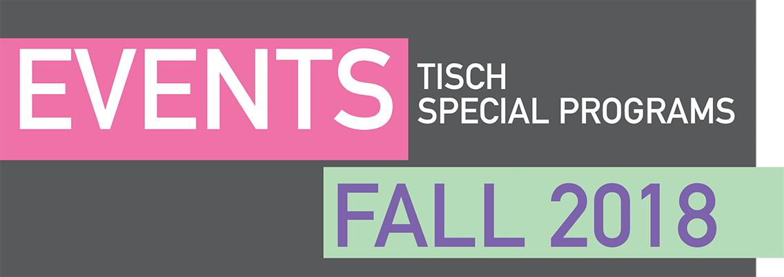 Fall 2018 Tisch Special Programs events header